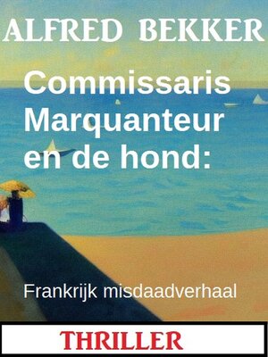 cover image of Commissaris Marquanteur en de hond